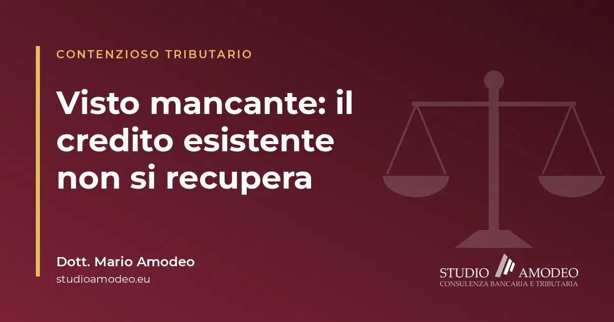 Visto di conformità mancante o irregolare: il Fisco può recuperare il credito compensato?