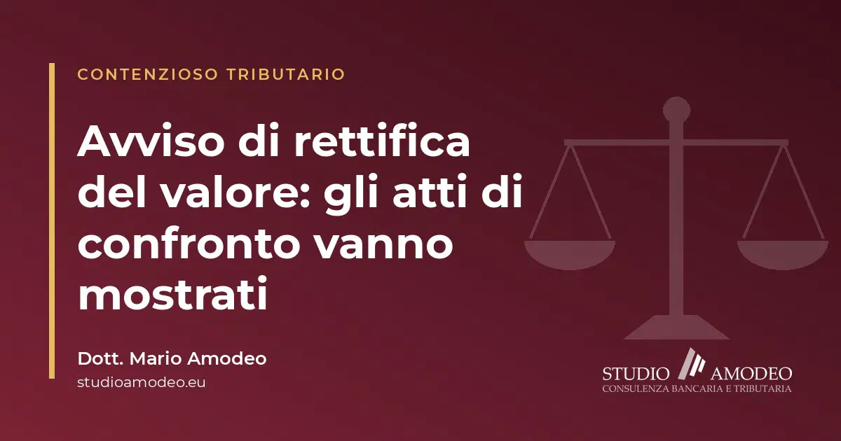 Rettifica di valore e imposta di registro: avviso nullo se gli atti comparativi non sono allegati (Cass. 26058/2026)