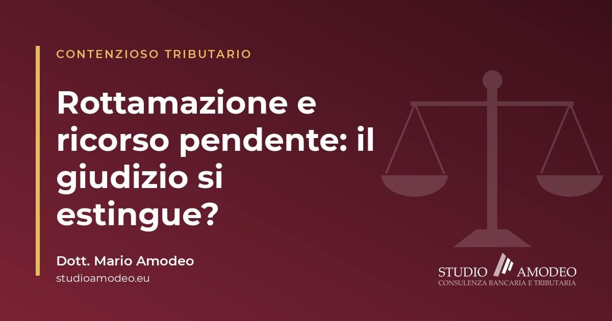 Rottamazione e lite pendente: quando il giudizio si estingue (Cass. 25937/2026)